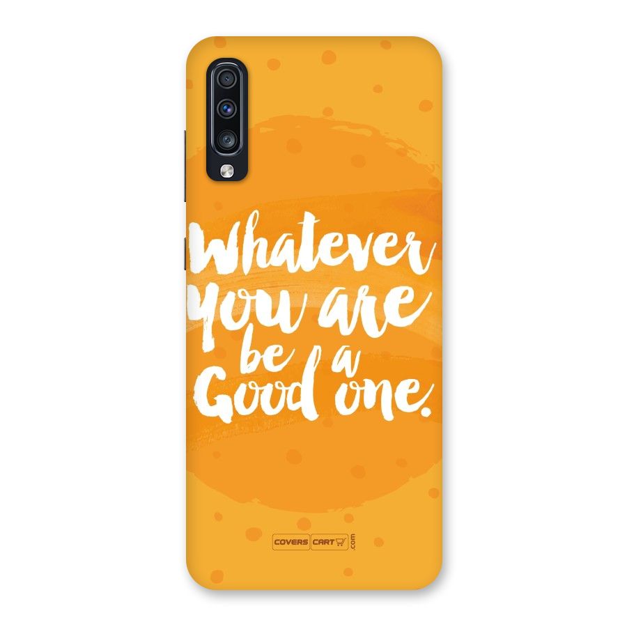 Good One Quote Back Case for Galaxy A70
