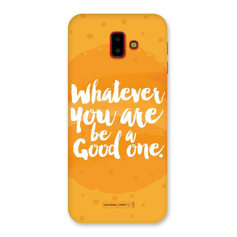 Good One Quote Back Case for Galaxy J6 Plus