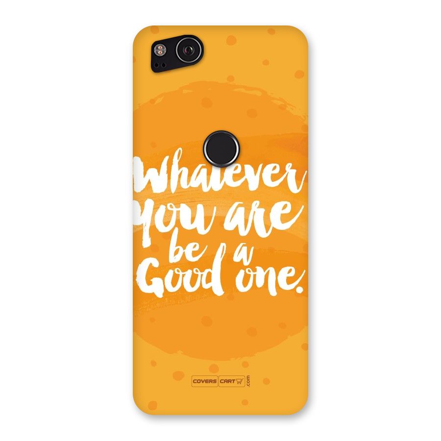 Good One Quote Back Case for Google Pixel 2