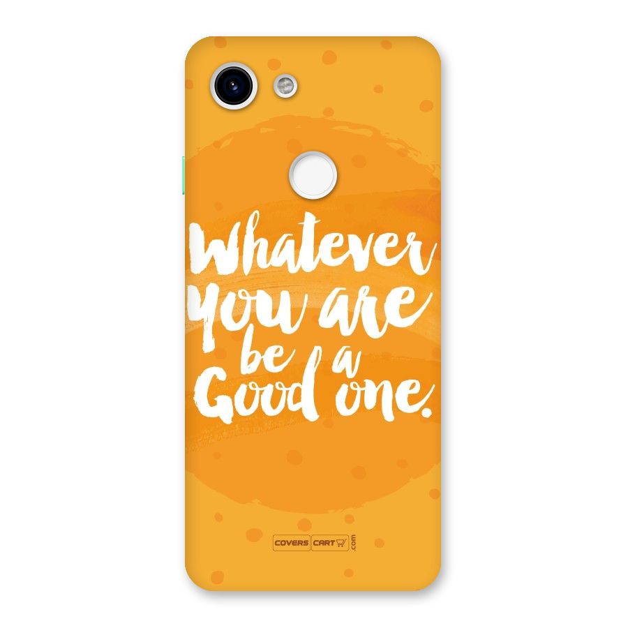 Good One Quote Back Case for Google Pixel 3