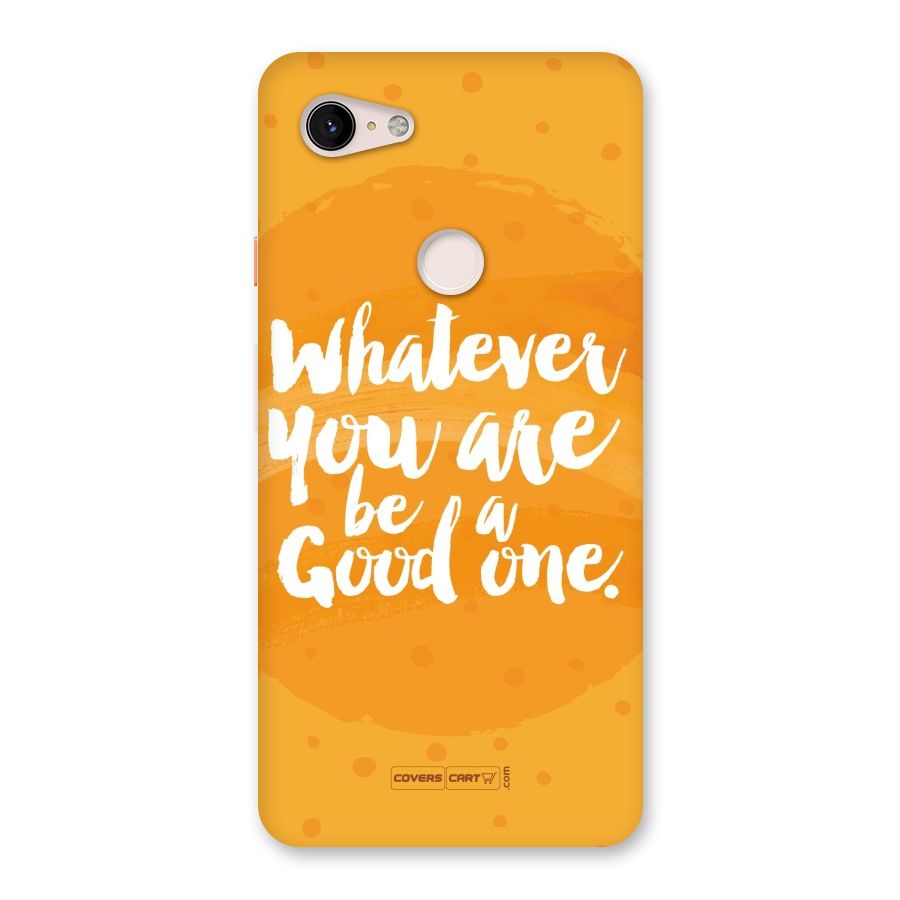 Good One Quote Back Case for Google Pixel 3 XL