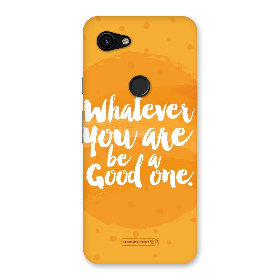 Good One Quote Back Case for Google Pixel 3a