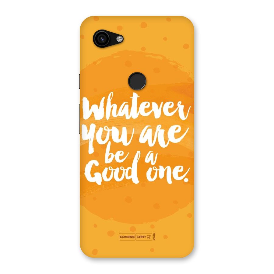 Good One Quote Back Case for Google Pixel 3a XL