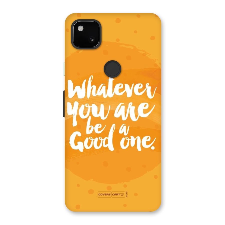 Good One Quote Back Case for Google Pixel 4a