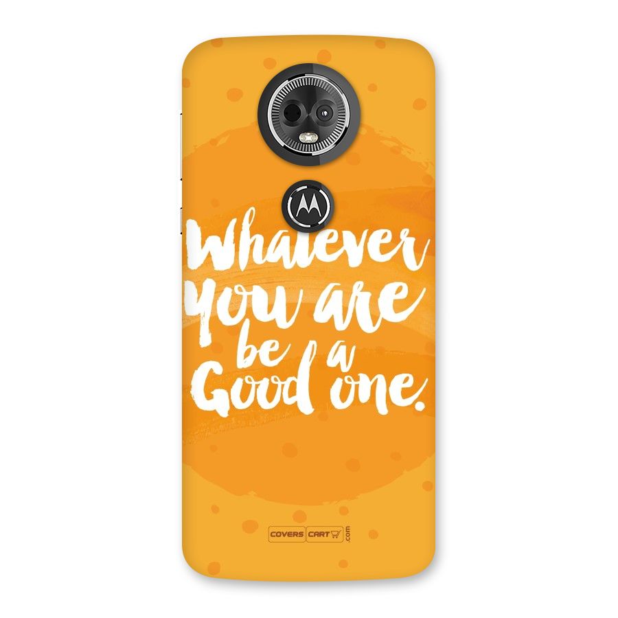 Good One Quote Back Case for Moto E5 Plus