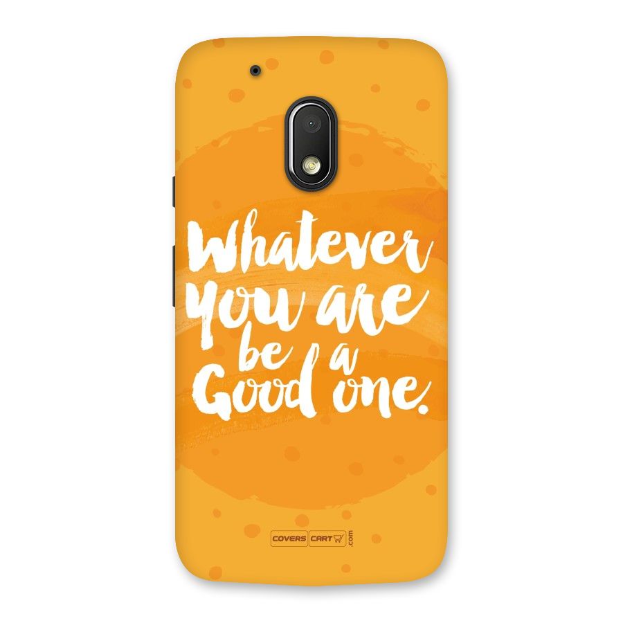 Good One Quote Back Case for Moto G4 Play