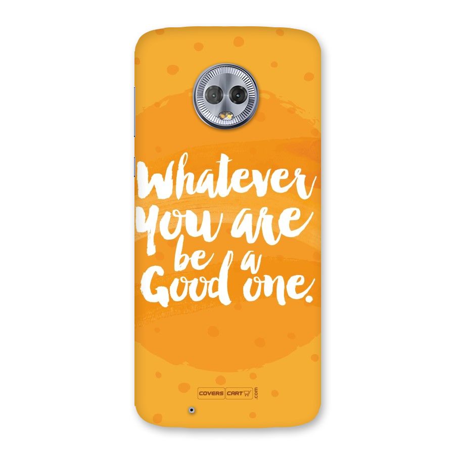 Good One Quote Back Case for Moto G6