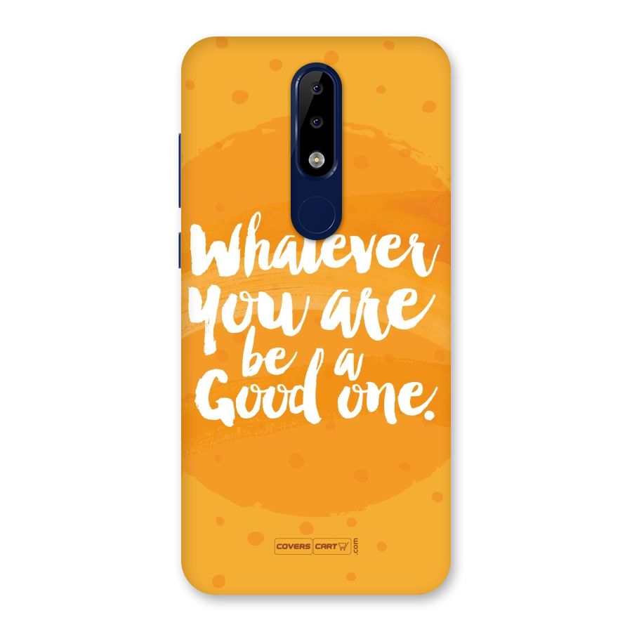 Good One Quote Back Case for Nokia 5.1 Plus