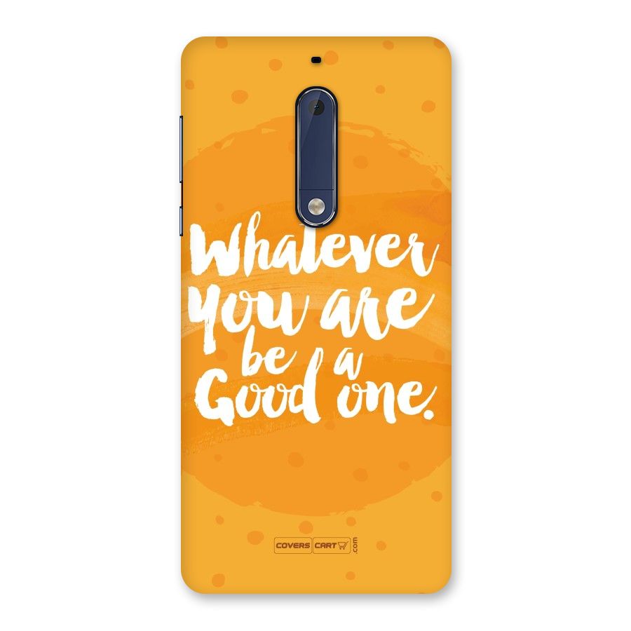 Good One Quote Back Case for Nokia 5
