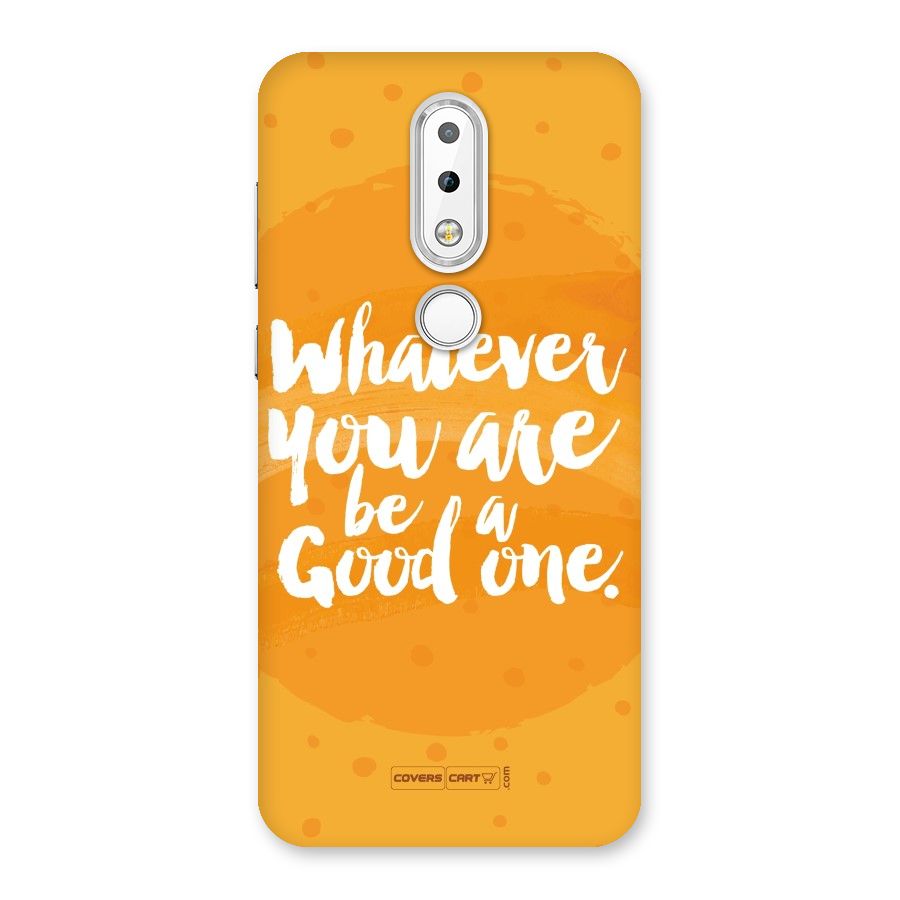 Good One Quote Back Case for Nokia 6.1 Plus