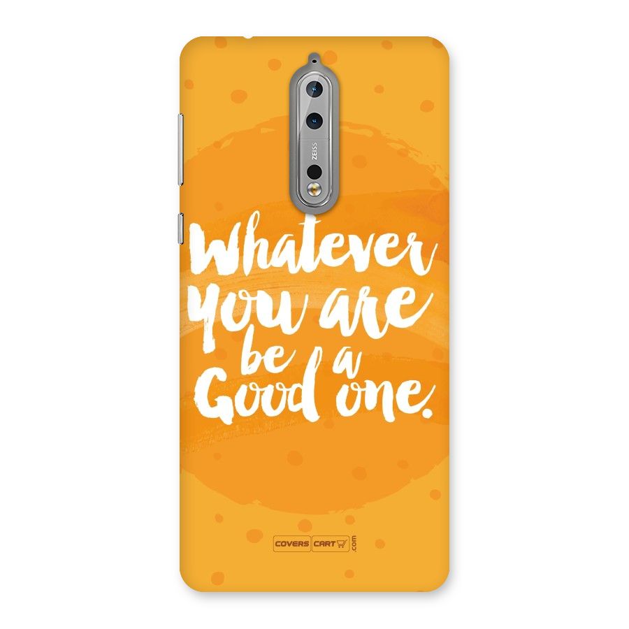 Good One Quote Back Case for Nokia 8