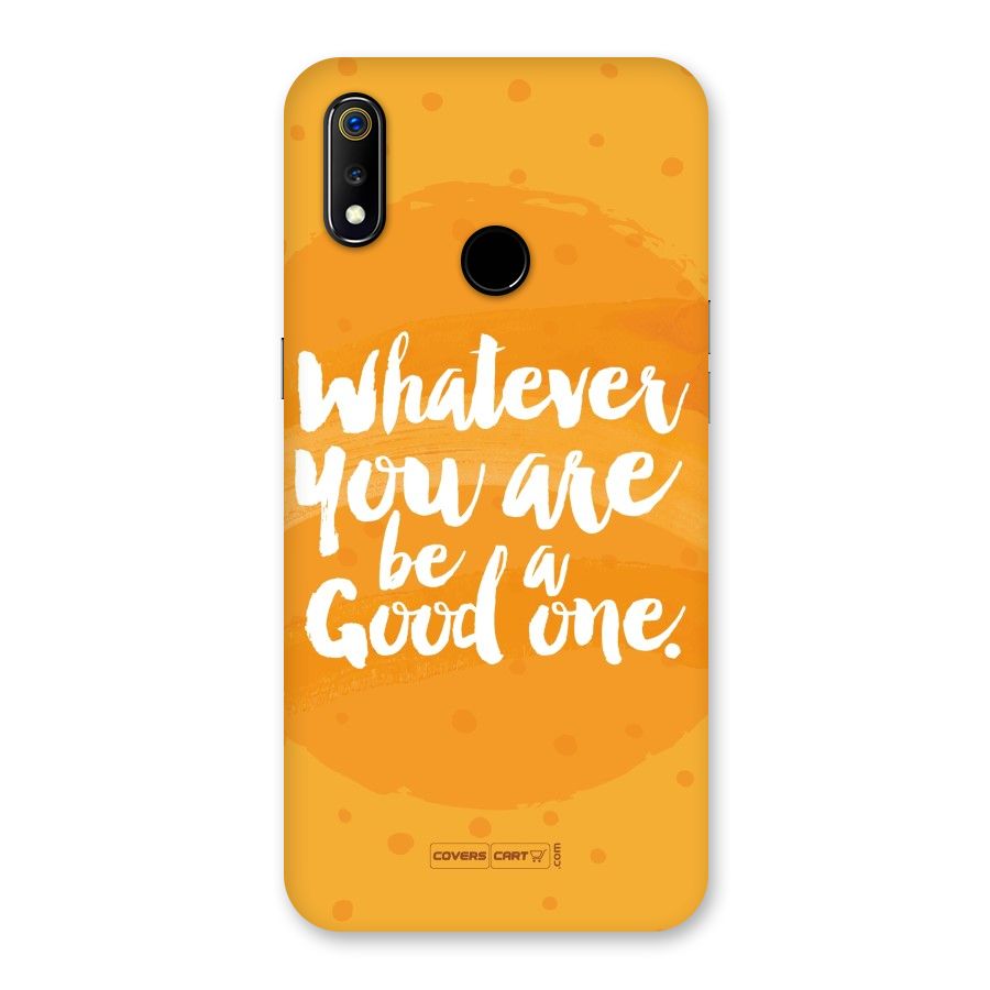 Good One Quote Back Case for Realme 3