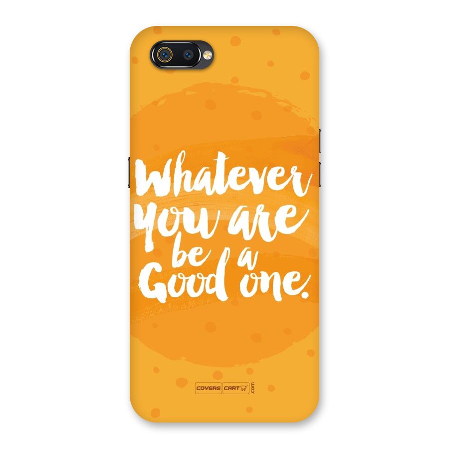 Good One Quote Back Case for Realme C2