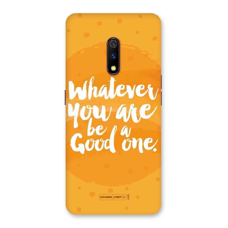Good One Quote Back Case for Realme X