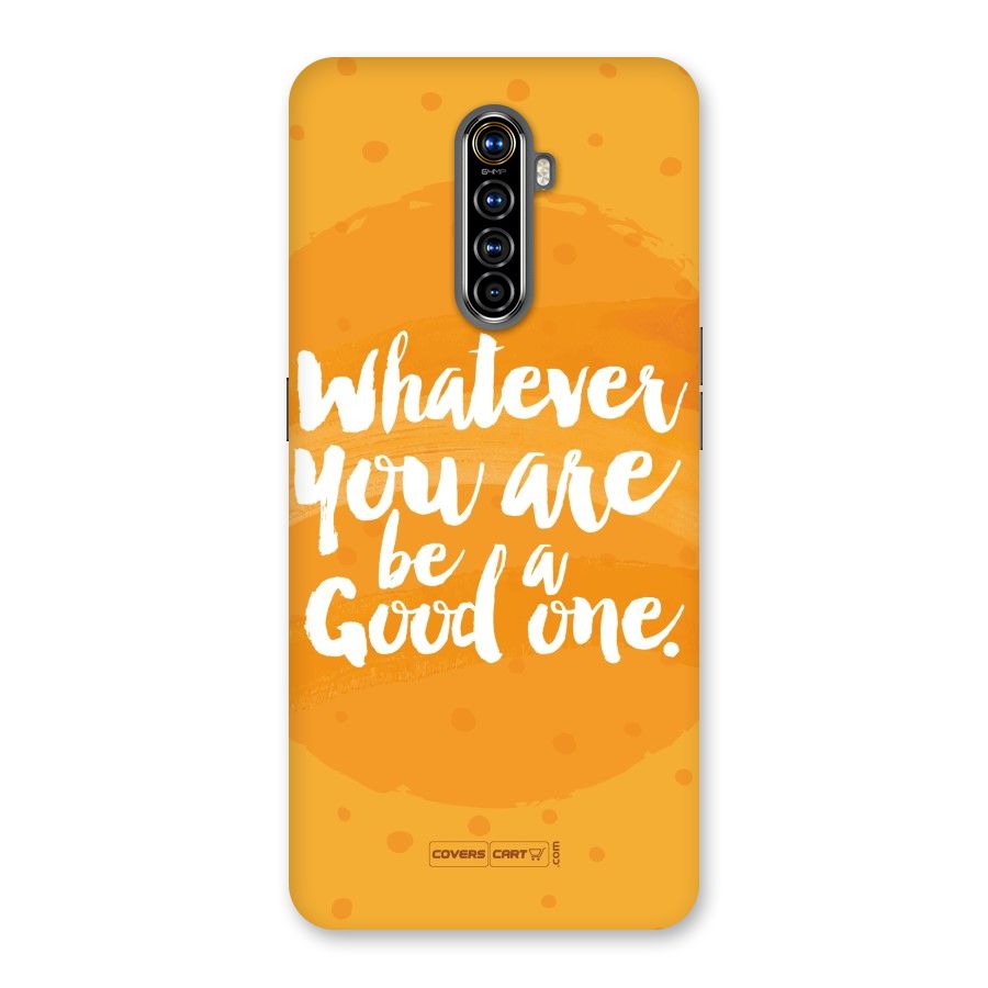 Good One Quote Back Case for Realme X2 Pro