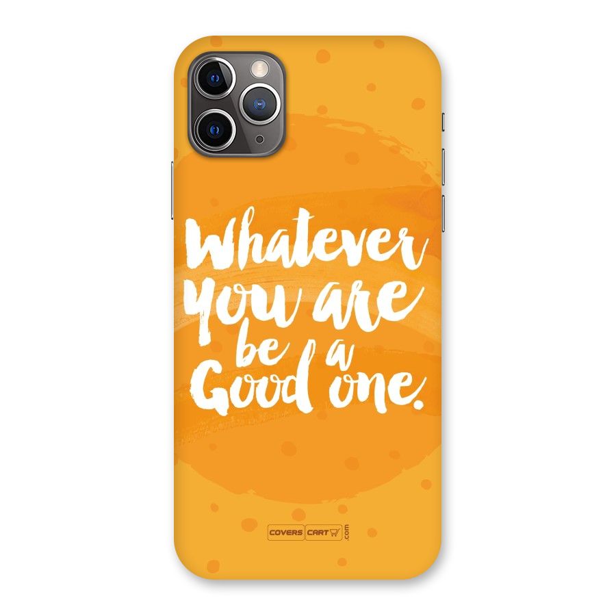 Good One Quote Back Case for iPhone 11 Pro Max