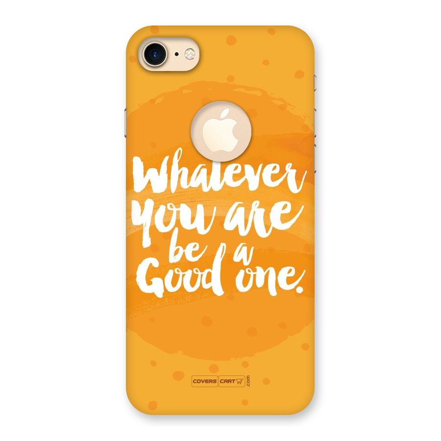 Good One Quote Back Case for iPhone 8 Logo Cut