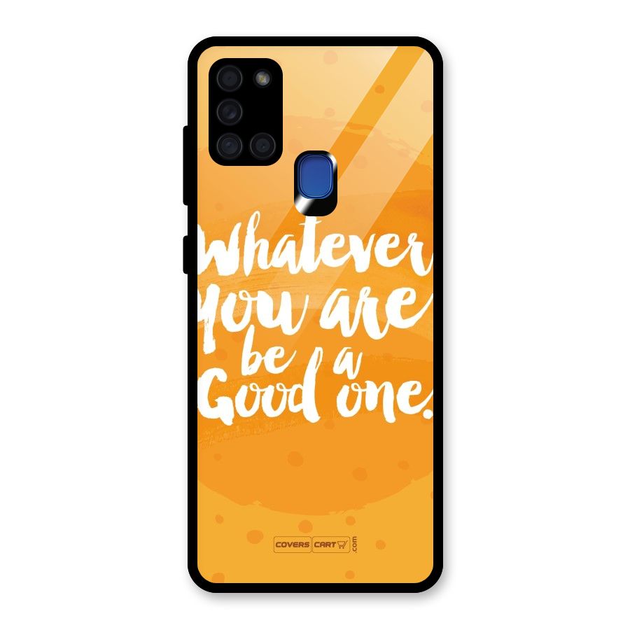 Good One Quote Glass Back Case for Galaxy A21s