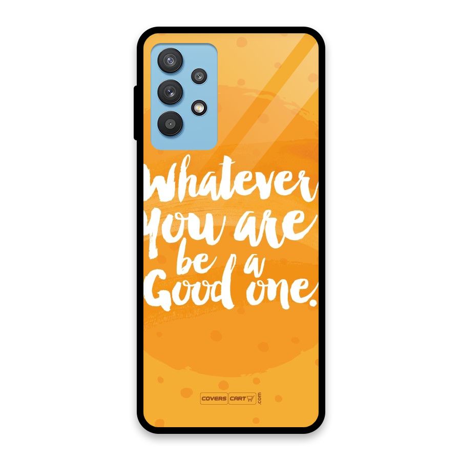 Good One Quote Glass Back Case for Galaxy M32 5G