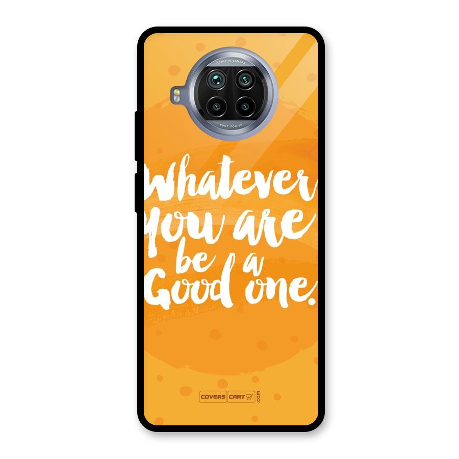Good One Quote Glass Back Case for Mi 10i