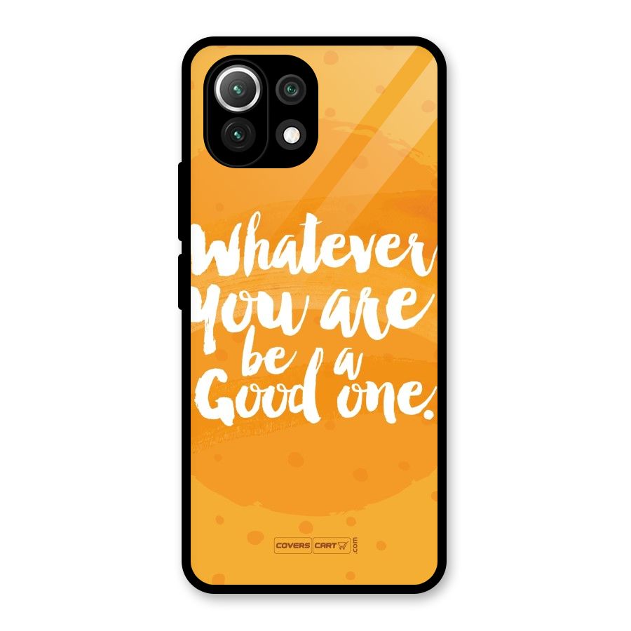 Good One Quote Glass Back Case for Mi 11 Lite