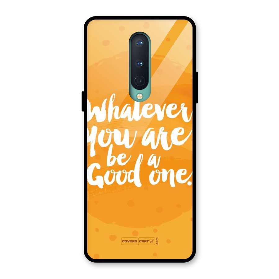Good One Quote Glass Back Case for OnePlus 8