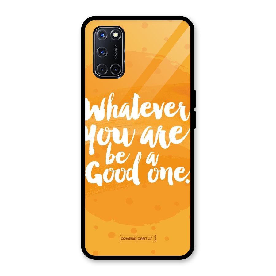 Good One Quote Glass Back Case for Oppo A52