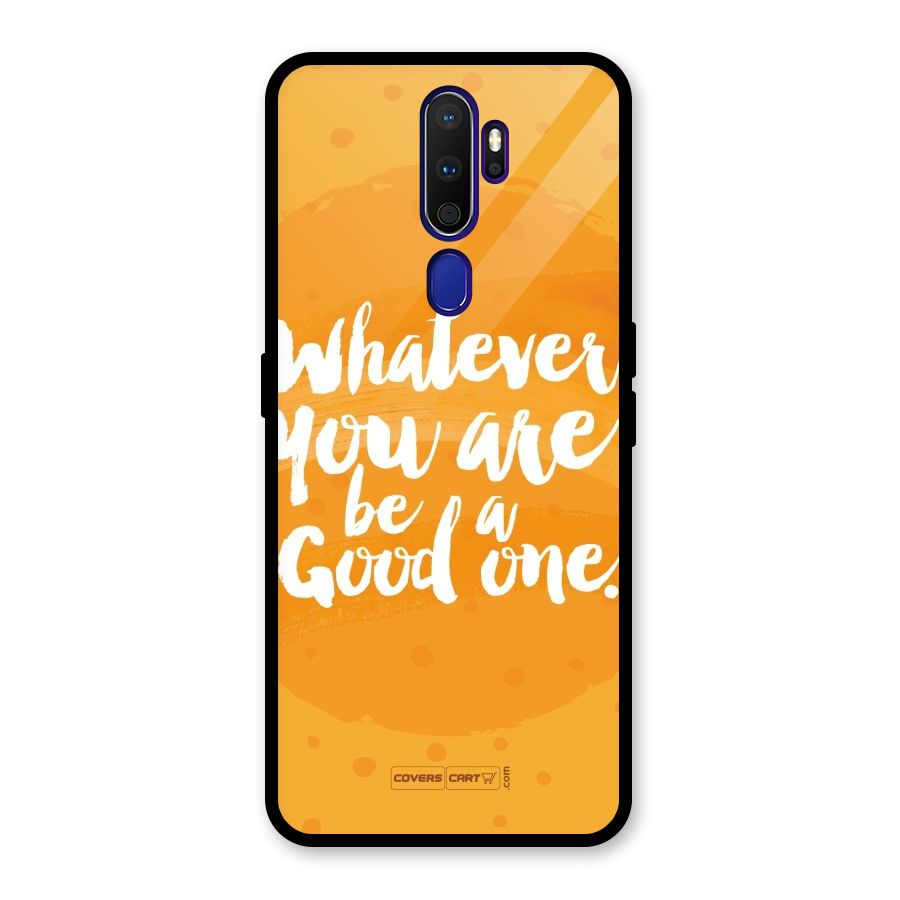 Good One Quote Glass Back Case for Oppo A9 (2020)