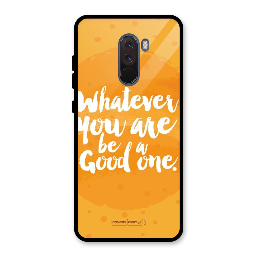 Good One Quote Glass Back Case for Poco F1