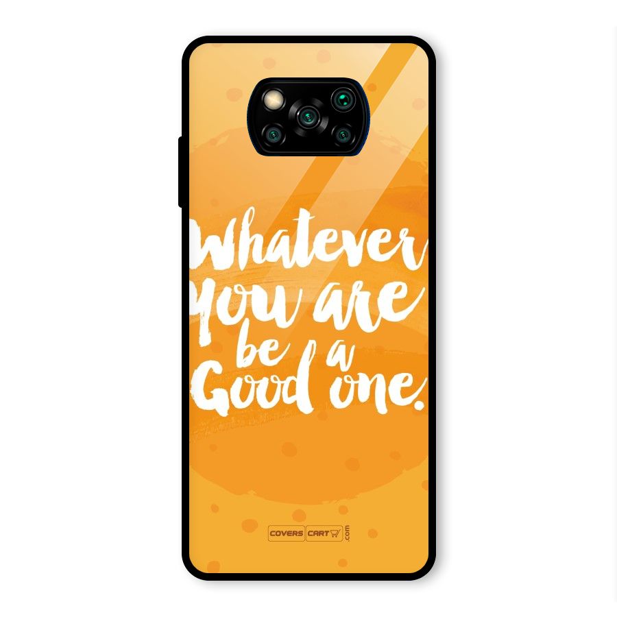 Good One Quote Glass Back Case for Poco X3 Pro