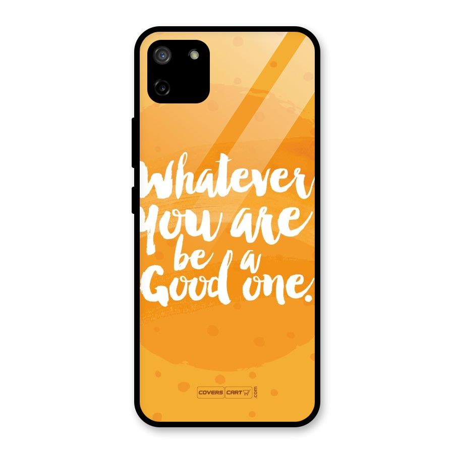Good One Quote Glass Back Case for Realme C11