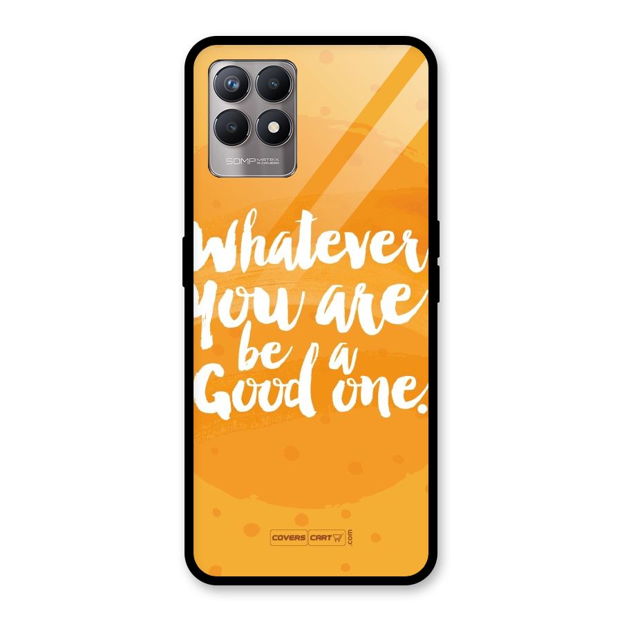 Good One Quote Glass Back Case for Realme Narzo 50