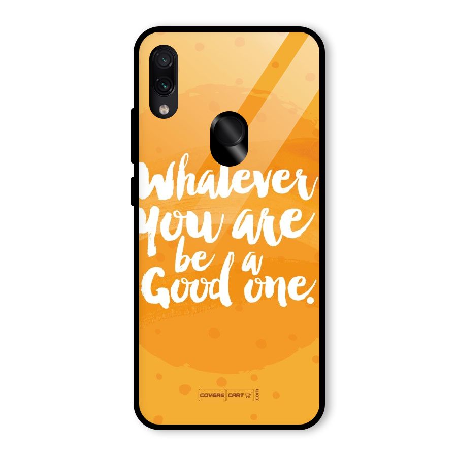 Good One Quote Glass Back Case for Redmi Note 7S