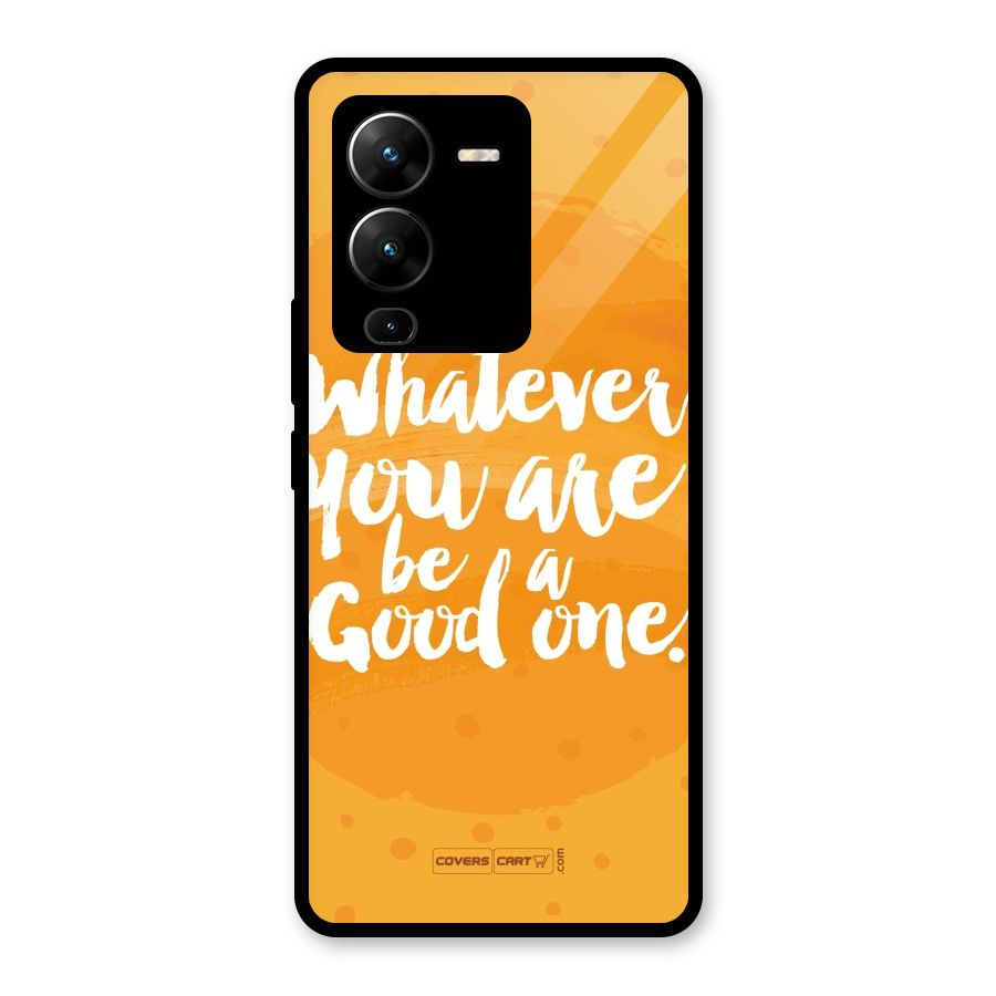 Good One Quote Glass Back Case for Vivo V25 Pro
