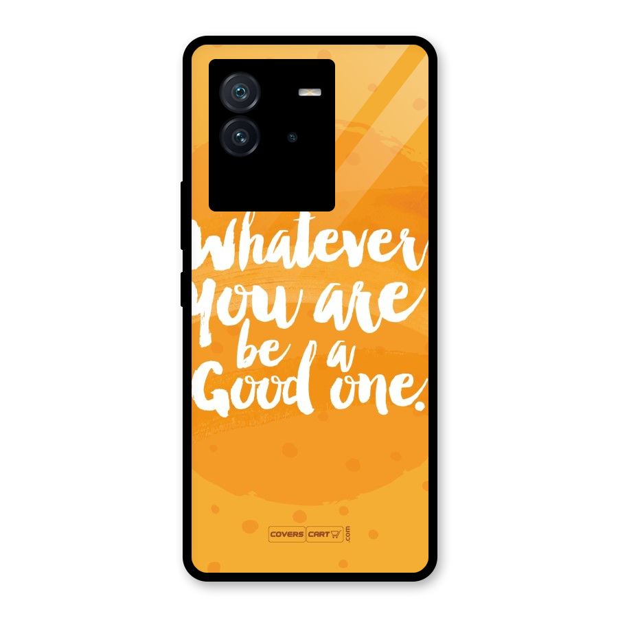 Good One Quote Glass Back Case for Vivo iQOO Neo 6 5G