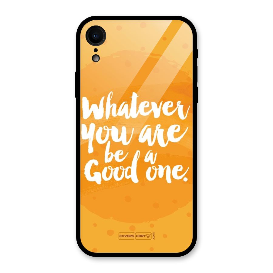Good One Quote Glass Back Case for XR