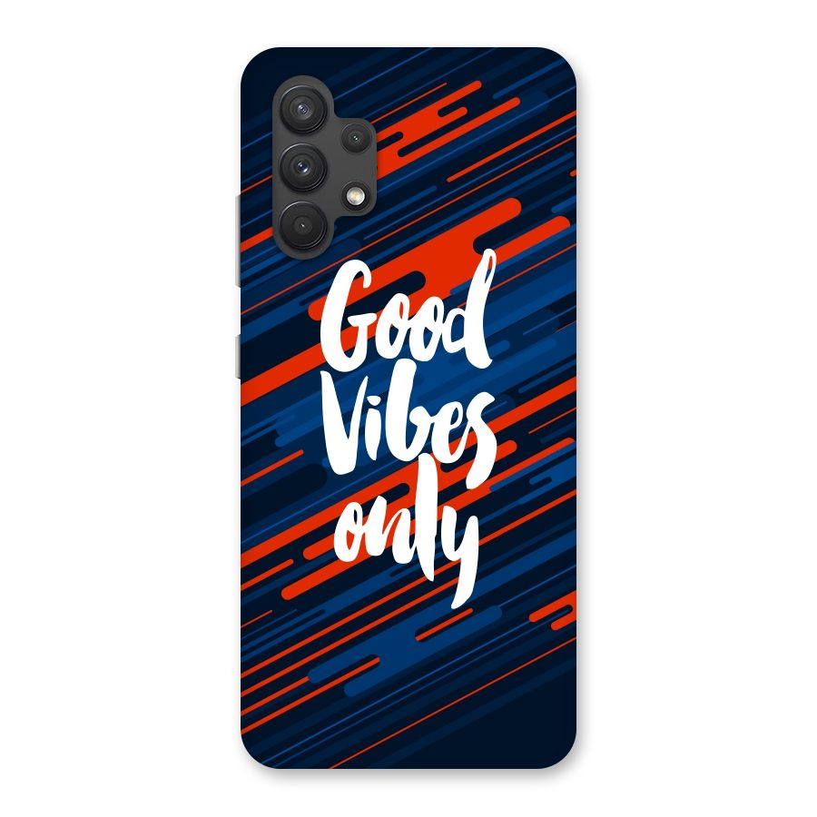 Good Vibes Only Back Case for Galaxy A32