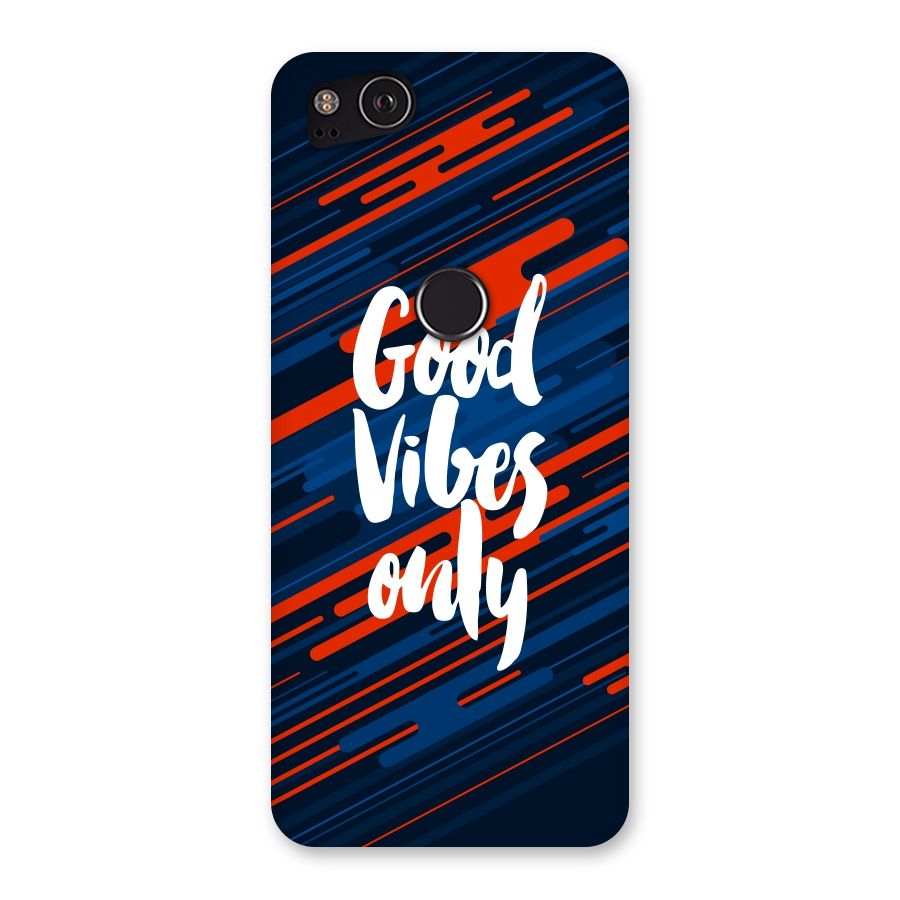 Good Vibes Only Back Case for Google Pixel 2