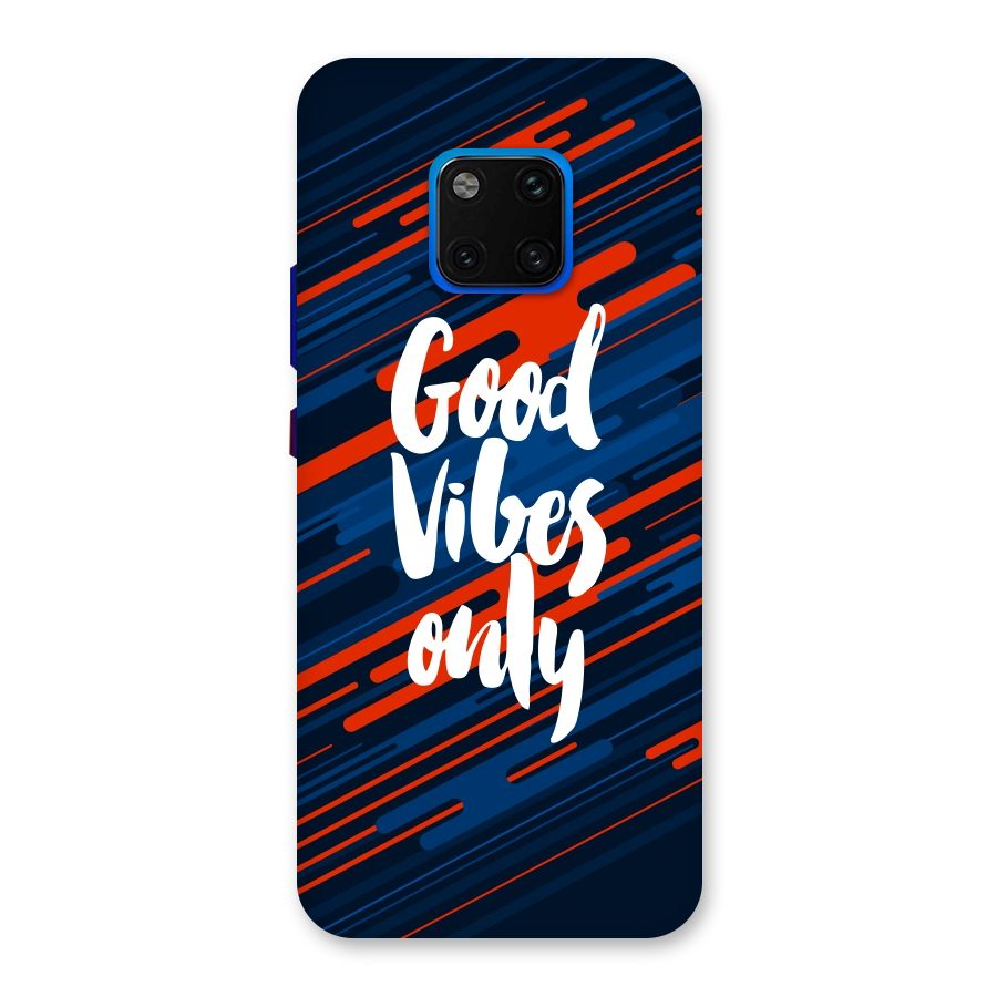 Good Vibes Only Back Case for Huawei Mate 20 Pro