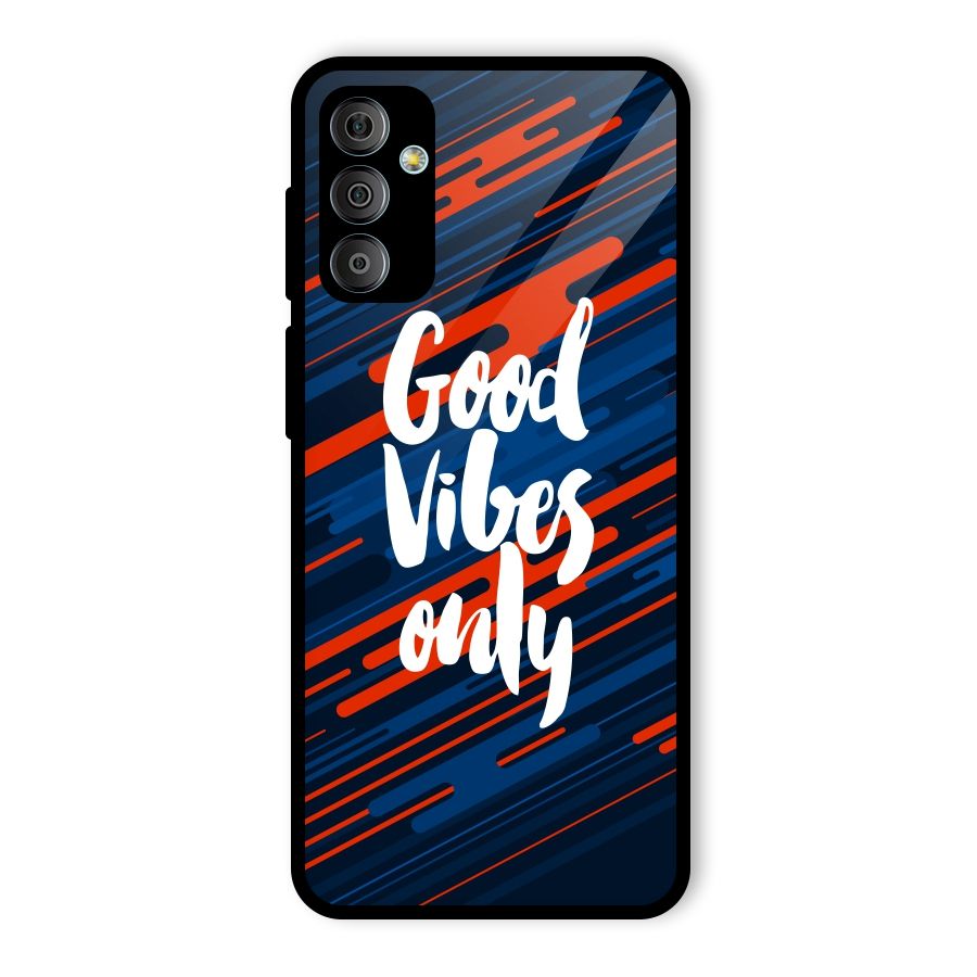 Good Vibes Only Glass Back Case for Galaxy F23