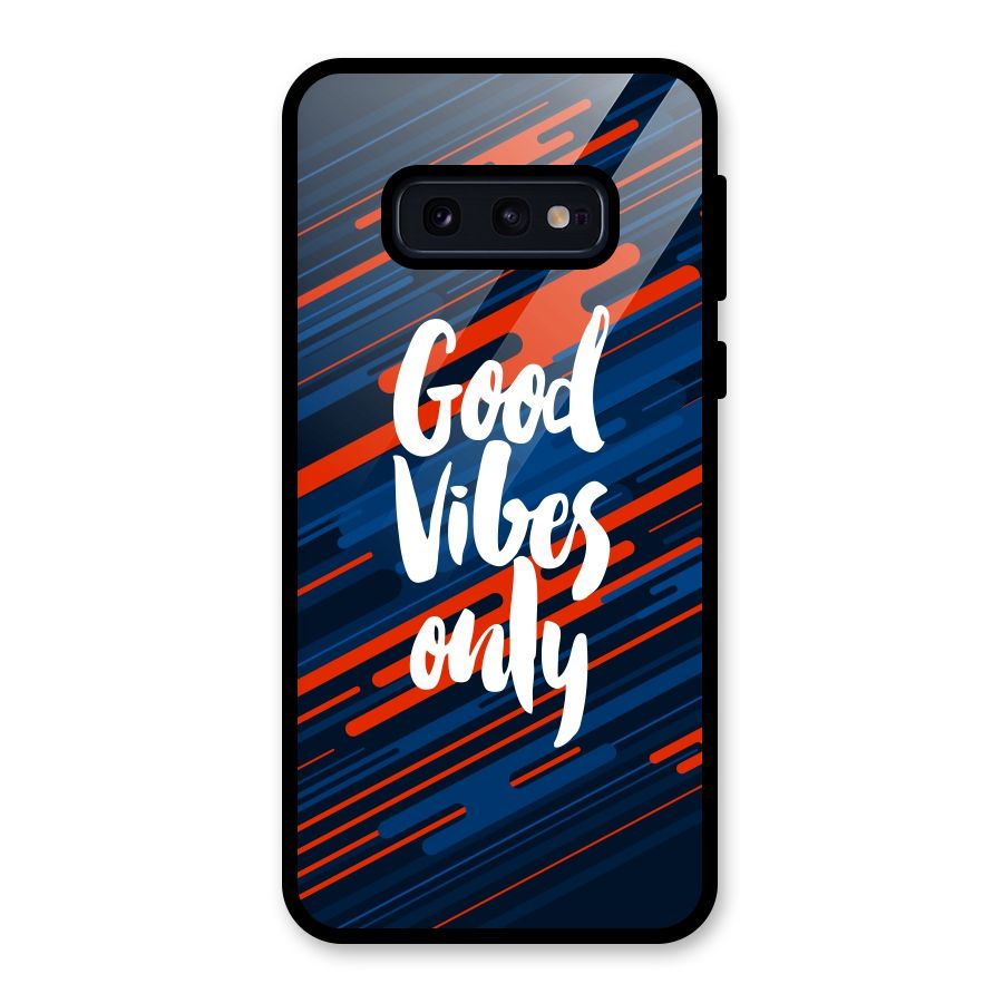 Good Vibes Only Glass Back Case for Galaxy S10e