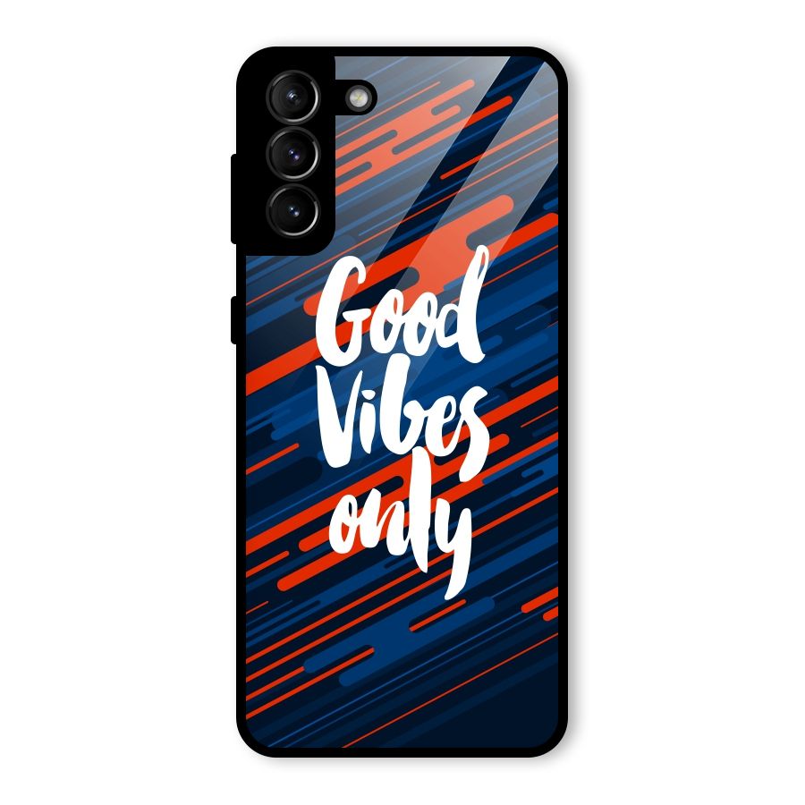 Good Vibes Only Glass Back Case for Galaxy S21 Plus