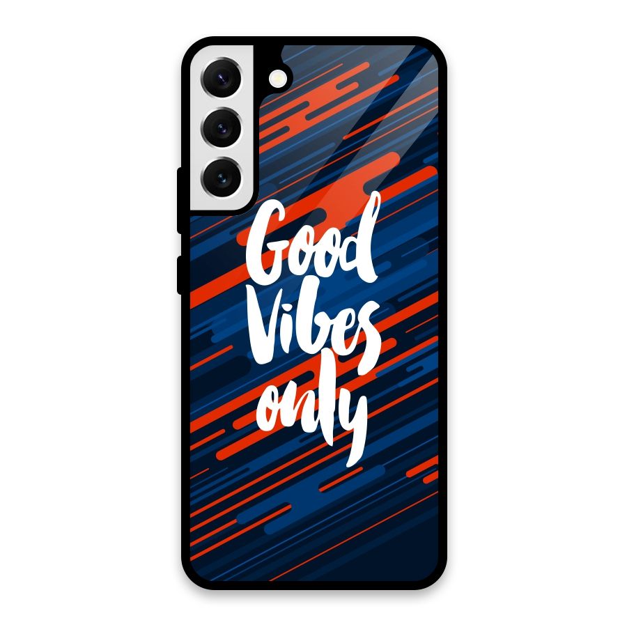Good Vibes Only Glass Back Case for Galaxy S22 Plus 5G
