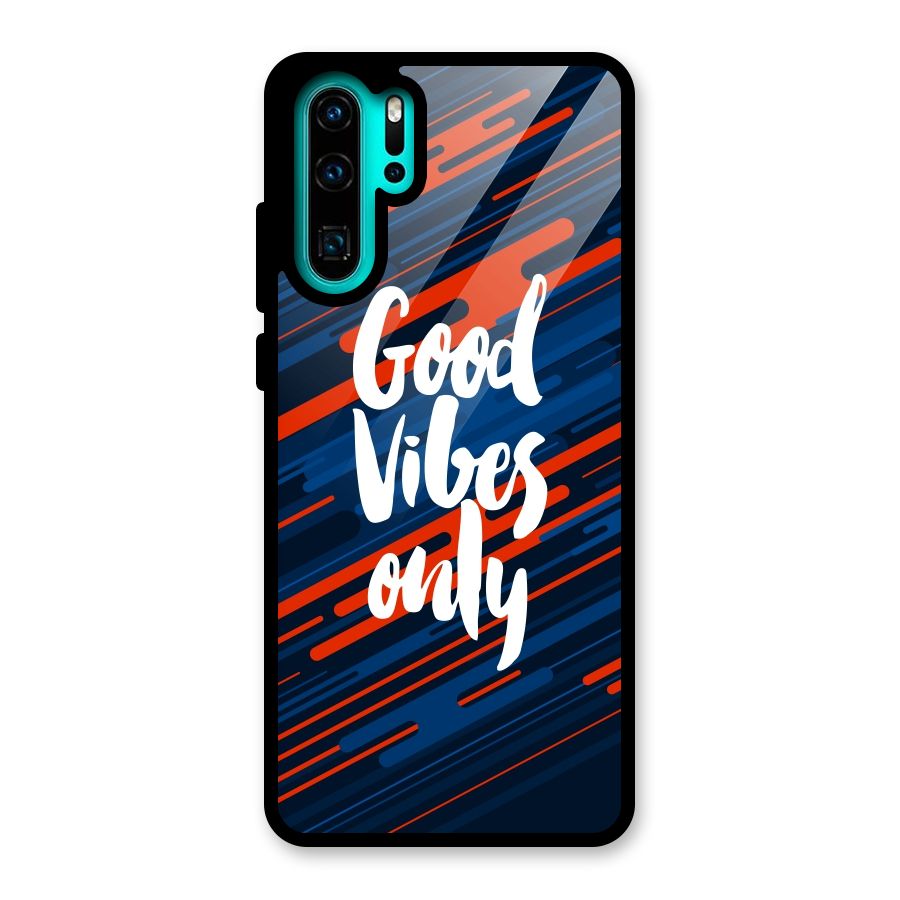 Good Vibes Only Glass Back Case for Huawei P30 Pro