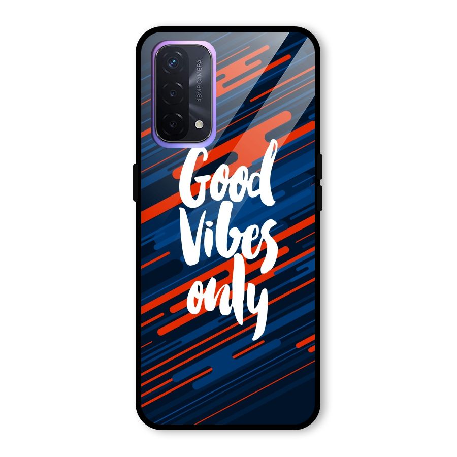 Good Vibes Only Glass Back Case for Oppo A74 5G