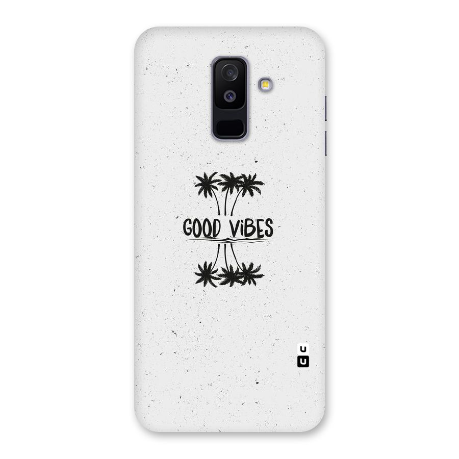 Good Vibes Rugged Back Case for Galaxy A6 Plus
