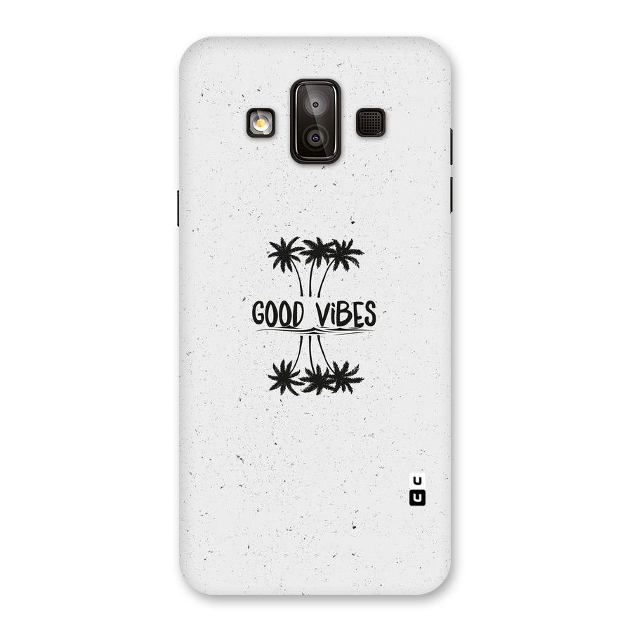 Good Vibes Rugged Back Case for Galaxy J7 Duo