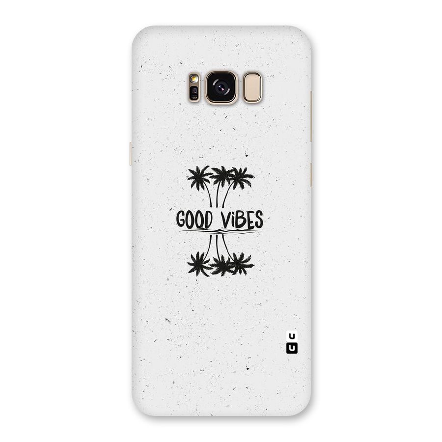 Good Vibes Rugged Back Case for Galaxy S8 Plus