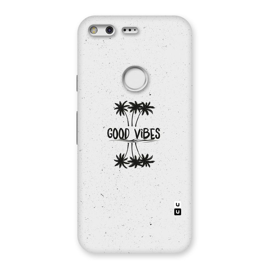 Good Vibes Rugged Back Case for Google Pixel