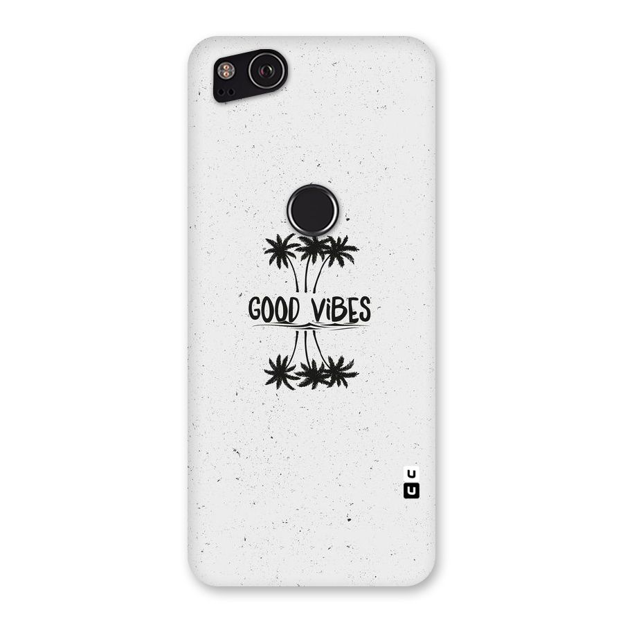 Good Vibes Rugged Back Case for Google Pixel 2